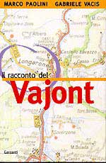 Il Racconto del Vajont Il Racconto del Vajont
